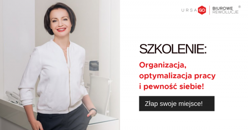 Szkolenie: Organizacja, optymalizacja pracy i pewność siebie!