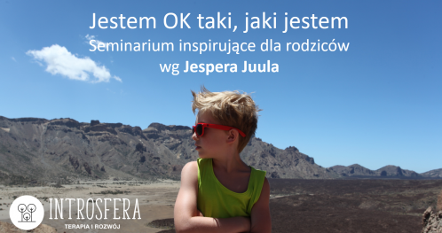Jestem OK taki, jaki jestem - seminarium inspirujące dla rodziców