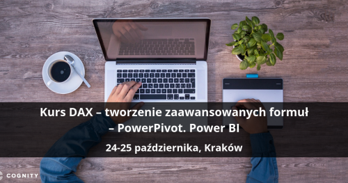 Kurs DAX - tworzenie zaawansowanych formuł - PowerPivot. Power BI - Kraków