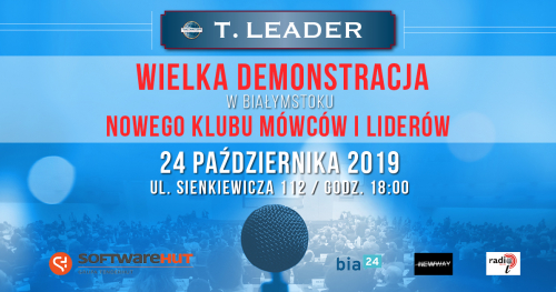 Wielka demonstracja w Białymstoku nowego klubu MÓWCÓW I LIDERÓW - T. LEADER.