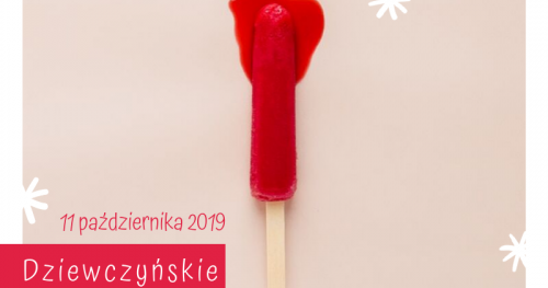 Dziewczyńskie Rozmowy o Okresie | Festiwal Dziewczyn 2019 w Opolu