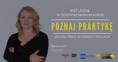 CERTYFIKOWANY Kurs Kadry i Płace od podstaw z: Płatnikiem, Symfonią, Optimą (kod zawodu 242310,242307)