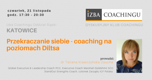 Dyskusyjny Klub Coacha: Przekraczanie siebie - coaching na poziomach Diltsa