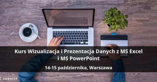 Kurs Wizualizacja i Prezentacja Danych z MS Excel i MS PowerPoint - Warszawa