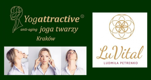 Warsztat naturalnego Anti - Agingu - Joga twarzy - Yogattractive