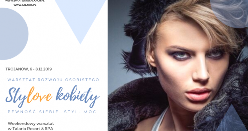 WARSZTAT "StyLOVE Kobiety". Pewność siebie. Styl. Moc. TALARIA RESORT & SPA. MAZOWSZE