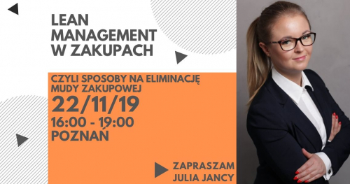 Lean management w zakupach - sposoby na eliminację mudy zakupowej - szkolenie w Poznaniu, 22/11/2019r.