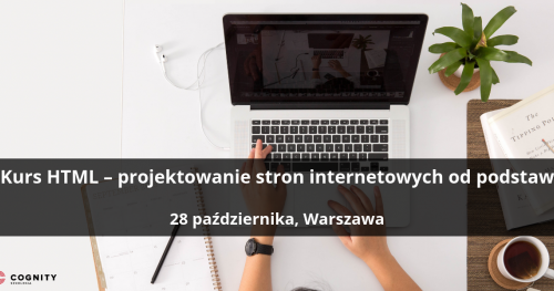 Kurs HTML - projektowanie stron internetowych od podstaw - Warszawa