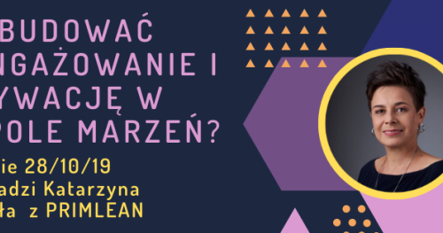 Jak budować motywację i zaangażowanie w zespole marzeń?