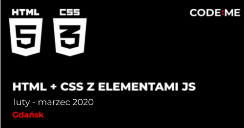 CODE:ME || HTML5 i CSS z elementami JavaScript - weekendowo (luty - marzec 2020) || Gdańsk