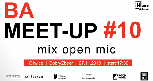 BA Meet-up #10 Gliwice 'Mix Open Mic' - zakończenie sezonu 2019