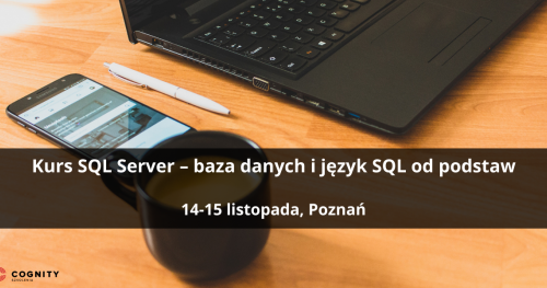 Kurs SQL Server - baza danych i język SQL od podstaw - Poznań
