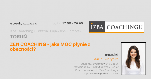 ZEN COACHING - jaka MOC płynie z obecności? - Dyskusyjny Klub Coachingu