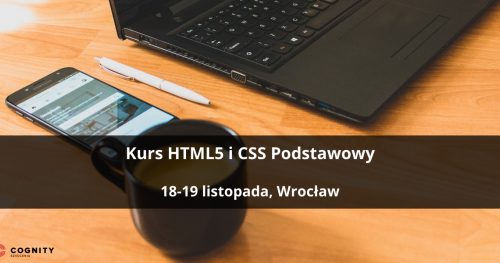 Kurs HTML5 i CSS Podstawowy - Wrocław