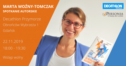 Jak zmotywować się do regularnego biegania? - spotkanie autorskie z Martą Woźny-Tomczak