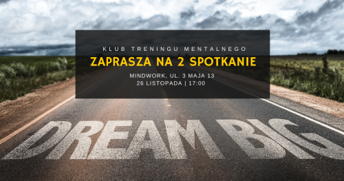Klub Treningu Mentalnego - 2 spotkanie