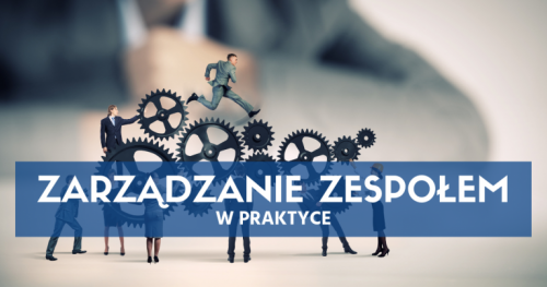 Skuteczny Menedżer - Zarządzanie Zespołem Pracowniczym w Praktyce