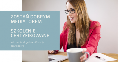 Mediacje - certyfikowane szkolenie - zostań dobrym mediatorem