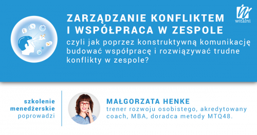 Witalni.pl - Zarządzanie Konfliktem i Współpraca w Zespole, czyli jak poprzez konstruktywną komunikację budować współpracę i rozwiązywać trudne konflikty w zespole?