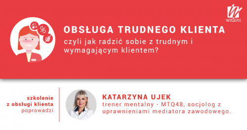 Witalni.pl - Obsługa Trudnego Klienta, czyli jak radzić sobie z trudnym i wymagającym klientem?