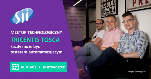 Meetup: Tricentis tosca - każdy może być testerem automatyzującym