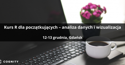Kurs R dla początkujących - analiza danych i wizualizacja - Gdańsk