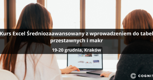Kurs Excel Średniozaawansowany z wprowadzeniem do tabel przestawnych i makr - Kraków