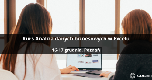 Kurs Analiza danych biznesowych w Excelu - Poznań
