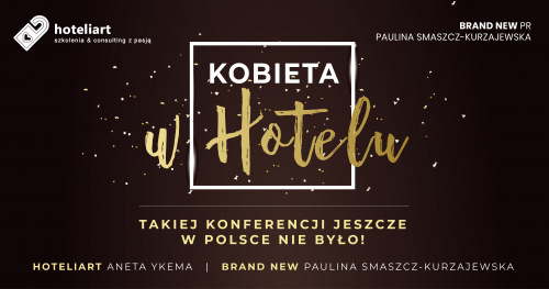 "KOBIETA W HOTELU" - jedyna taka konferencja w Polsce!