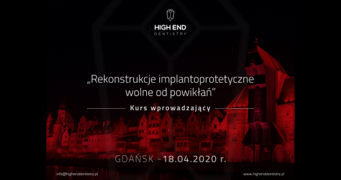 Rekonstrukcje implantoprotetyczne wolne od powikłań - KURS WPROWADZAJĄCY - Gdańsk.