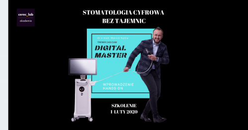 DIGITAL MASTER - STOMATOLOGIA CYFROWA BEZ GRANIC - WPROWADZENIE HANDS-ON