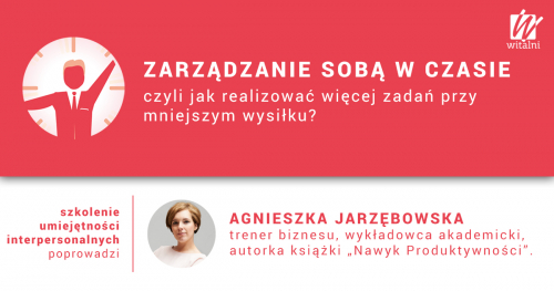 Witalni.pl - Zarządzanie Sobą w Czasie, czyli jak realizować więcej zadań przy mniejszym wysiłku?