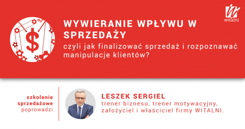 Witalni.pl - Wywieranie Wpływu w Sprzedaży, czyli jak finalizować sprzedaż i rozpoznawać manipulacje klientów?