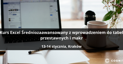 Kurs Excel Średniozaawansowany z wprowadzeniem do tabel przestawnych i makr - Kraków