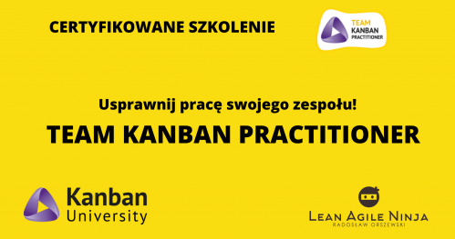 Zacznij drogę z Kanbanem na poważnie - Team Kanban Practitioner