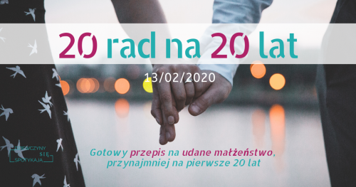 20 rad na 20 lat - spotkanie dla małżeństw i narzeczonych
