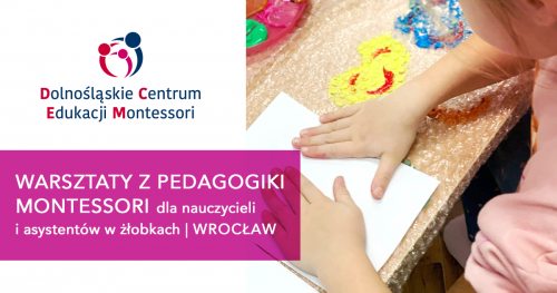 SEMINARIUM DLA NAUCZYCIELI I ASYSTENTÓW W ŻŁOBKACH MONTESSORI