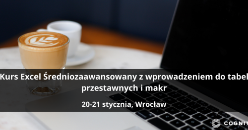 Kurs Excel Średniozaawansowany z wprowadzeniem do tabel przestawnych i makr - Wrocław