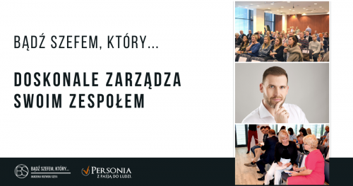 Bądź Szefem, Który Doskonale Zarządza Swoim Zespołem! 13.02.2020r Olsztyn