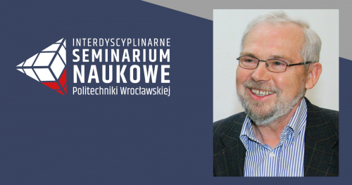 Interdyscyplinarne Seminarium Naukowe - prof. Aleksander Weron