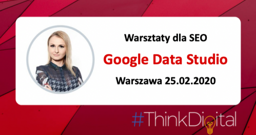 Warsztaty Google Data Studio dla SEO Warszawa