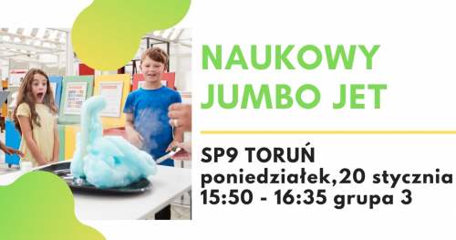 Naukowy Jumbo Jet - warsztaty naukowe, SP9 Toruń, grupa 3
