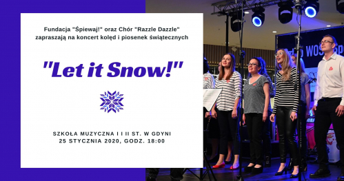 "Let it Snow!" - koncert kolęd i piosenek świątecznych Chóru "Razzle Dazzle"