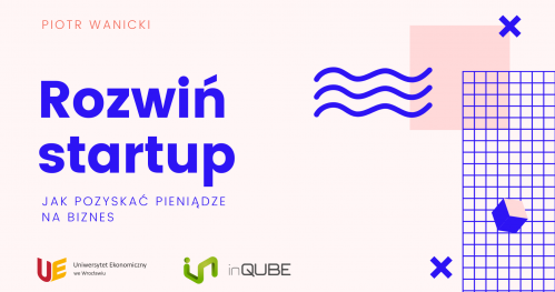Rozwiń startup - jak pozyskać pieniądze na biznes