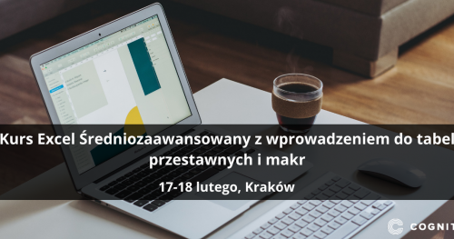 Kurs Excel Średniozaawansowany z wprowadzeniem do tabel przestawnych i makr - Kraków