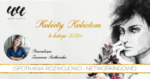 Kobiety Kobietom (SPOTKANIE ROZWOJOWO - NETWORKINGOWE)