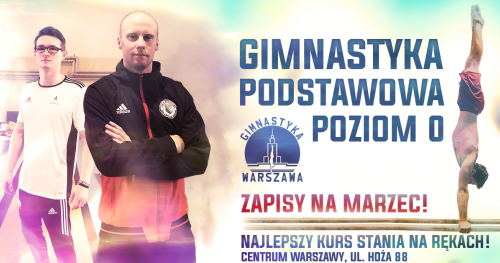 Gimnastyka Podstawowa Poziom 0 - Zapisy na marzec ! Nowe grupy !