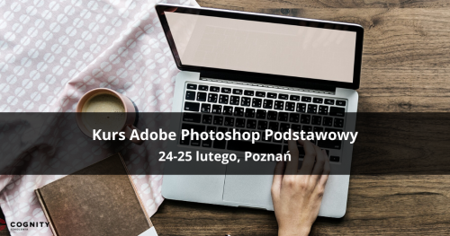Kurs Adobe Photoshop Podstawowy - Poznań