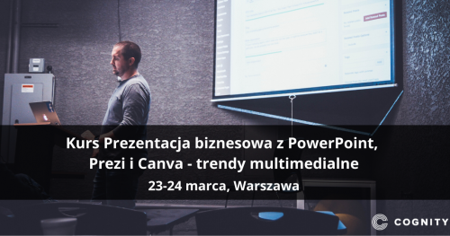 Kurs Prezentacja biznesowa z PowerPoint, Prezi i Canva - trendy multimedialne - Warszawa