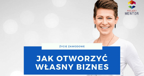Jak otworzyć własny biznes
